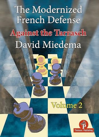 The Modernized French Defense - Volume 2: Against the Tarrasch