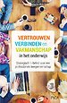 Vertrouwen, verbinden en vakmanschap in het onderwijs Vertrouwen, verbinden en vakmanschap in het onderwijs