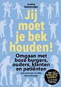 Jij moet je bek houden! Jij moet je bek houden!
