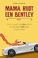 Mama rijdt een Bentley