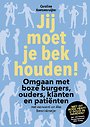 Jij moet je bek houden! Jij moet je bek houden!