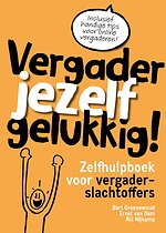 Vergader jezelf gelukkig!