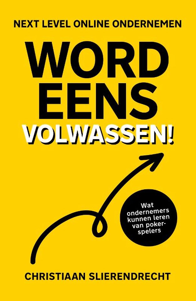 Word eens volwassen! - Next level online ondernemen