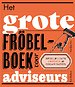 Het grote fröbelboek voor adviseurs Het grote fröbelboek voor adviseurs