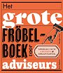 Het grote fröbelboek voor adviseurs Het grote fröbelboek voor adviseurs
