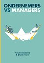 Ondernemers vs managers Ondernemers vs managers