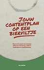 Jouw contentplan op een bierviltje Jouw contentplan op een bierviltje