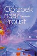 Op zoek naar Proust