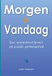Morgen is vandaag Morgen is vandaag