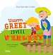 Waarom Greet zoveel vergeet