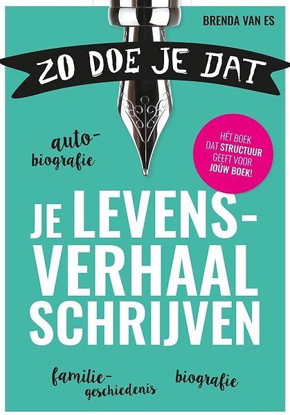 Zo Doe Je Dat Je Levensverhaal Schrijven Door Brenda Van Es Martine 