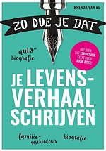 Zo doe je dat, je levensverhaal schrijven