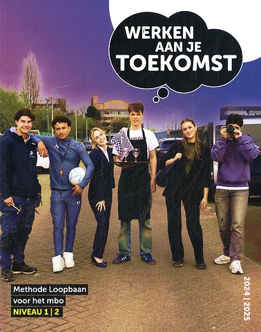 Werken aan je toekomst; Niveau 1/2 - 2024-2025 editie
