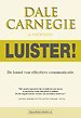 Luister! - De kunst van effectieve communicatie Luister! - De kunst van effectieve communicatie