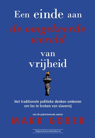 Een einde aan de omgekeerde wereld van vrijheid
