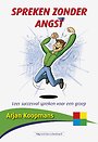 Spreken zonder angst Spreken zonder angst