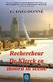 Rechercheur De Klerck en moord in scène