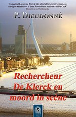 Rechercheur De Klerck en moord in scène