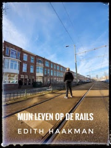 Mijn leven op de rails