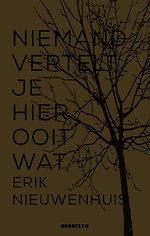 Niemand vertelt je hier ooit wat