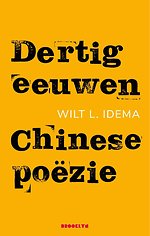 Dertig eeuwen Chinese poëzie Dertig eeuwen Chinese poëzie