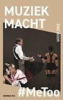 Muziek, macht, MeToo