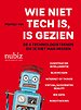 Wie niet tech is, is gezien Wie niet tech is, is gezien