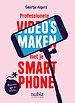 Professionele video's maken met je smartphone