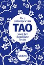 De 5 principes van TAO voor het dagelijkse leven De 5 principes van TAO voor het dagelijkse leven