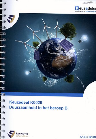 Keuzedeel K0029 Duurzaamheid in het beroep B (papieren versi
