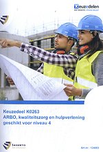 Keuzedeel K0263 ARBO kwaliteitszorg en hulpverlening niveau 4