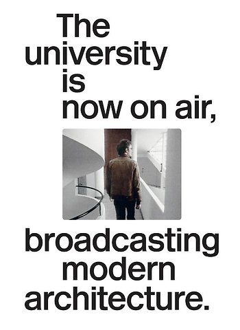 The university is now on air, broadcasting modern architecture