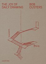 The Joy of Daily Drawing. Bob Custers