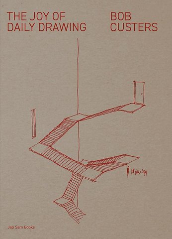 The Joy of Daily Drawing. Bob Custers