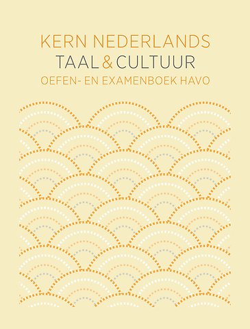 KERN Nederlands taal & cultuur ed 1 oefen- en examenboek havo bovenbouw