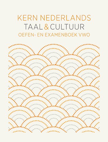 KERN Nederlands taal & cultuur ed 1 oefen- en examenboek vwo bovenbouw