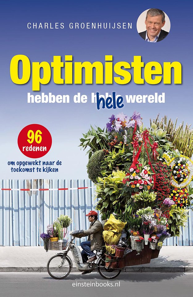 Optimisten hebben de hele wereld Optimisten hebben de hele wereld