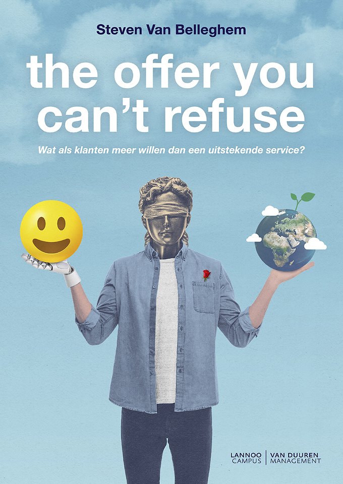 The Offer You Can T Refuse Door Steven Van Belleghem Managementboek Nl The Offer You Can T Refuse Door Steven Van Belleghem Managementboek Nl