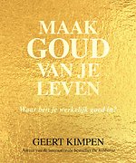 Maak goud van je leven