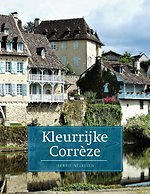 Kleurrijke Corrèze Kleurrijke Corrèze