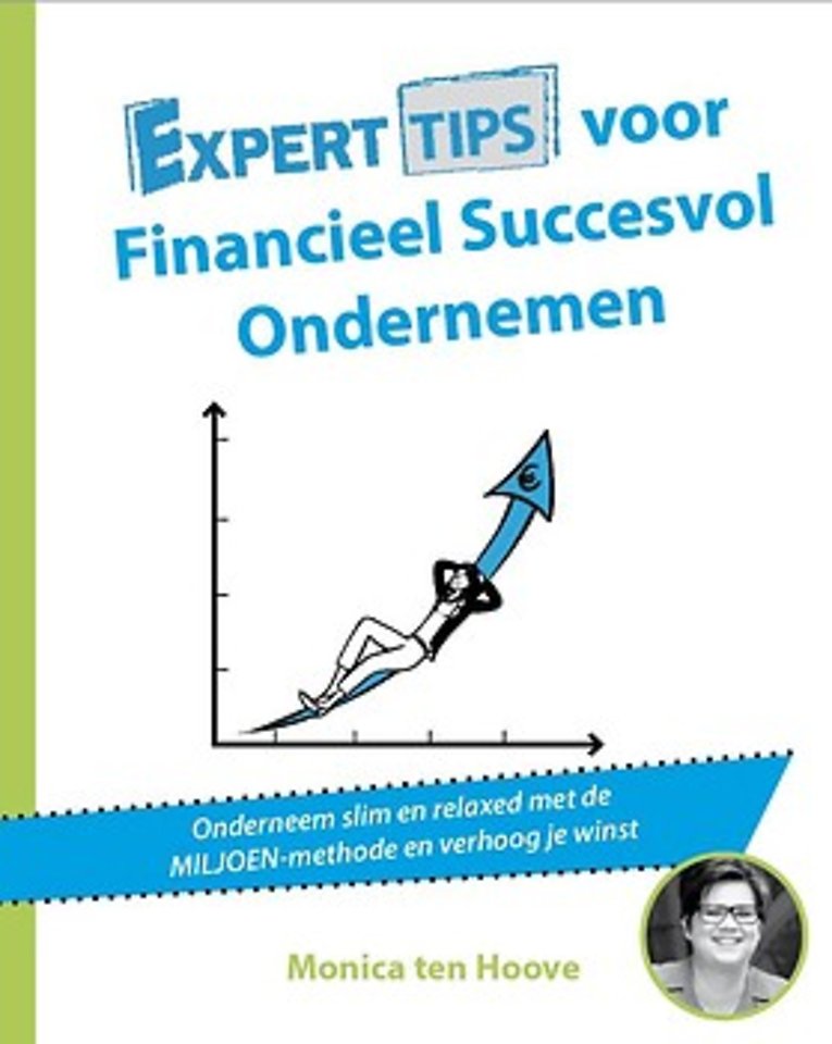 Experttips voor Financieel Succesvol Ondernemen Experttips voor Financieel Succesvol Ondernemen
