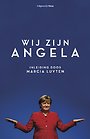 Wij zijn Angela Wij zijn Angela