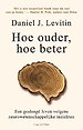 Hoe ouder, hoe beter Hoe ouder, hoe beter