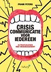 Crisiscommunicatie voor iedereen Crisiscommunicatie voor iedereen