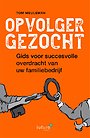 Opvolger gezocht Opvolger gezocht