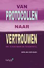 Van protocollen naar vertrouwen Van protocollen naar vertrouwen