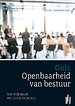 Gids Openbaarheid van bestuur, van Wob naar Wet open overheid Gids Openbaarheid van bestuur, van Wob naar Wet open overheid