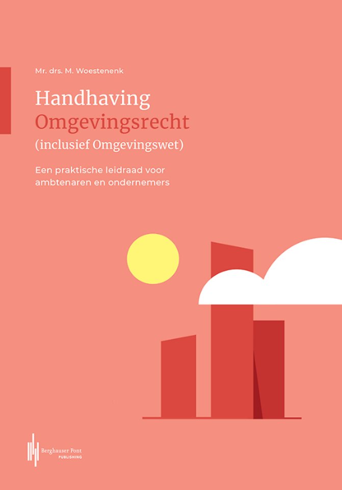 Handhaving Omgevingsrecht (inclusief Omgevingswet) Handhaving Omgevingsrecht (inclusief Omgevingswet)