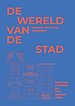 De wereld van de stad De wereld van de stad