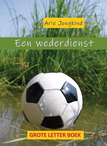 Een wederdienst Grote Letter Boek